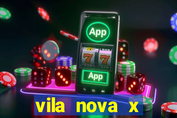 vila nova x novorizontino palpite