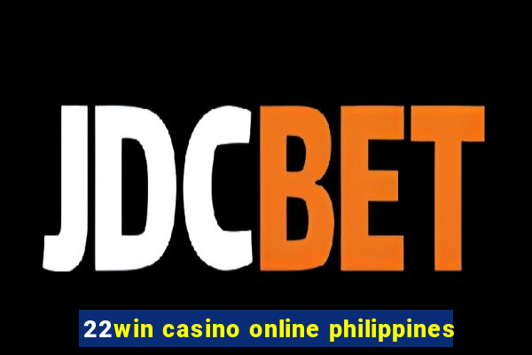 22win casino online philippines