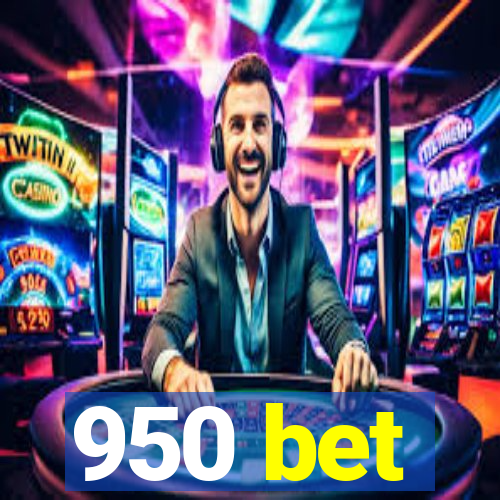 950 bet