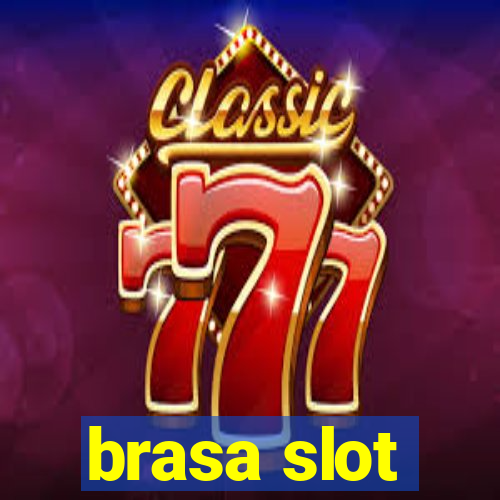 brasa slot