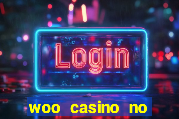 woo casino no deposit bonus 2023