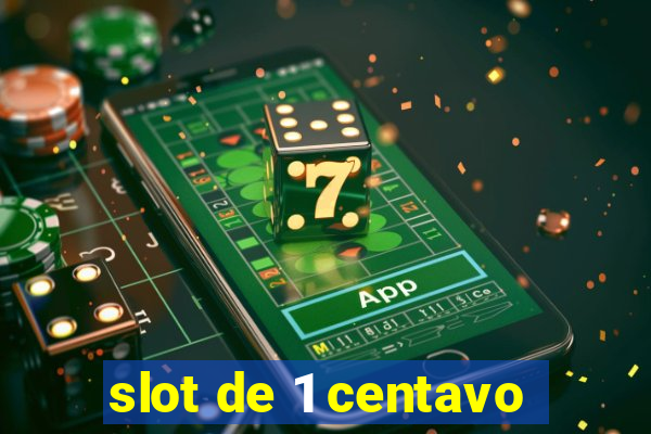 slot de 1 centavo