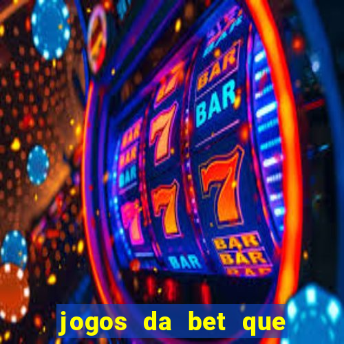 jogos da bet que da bonus no cadastro