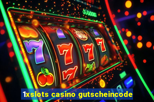 1xslots casino gutscheincode