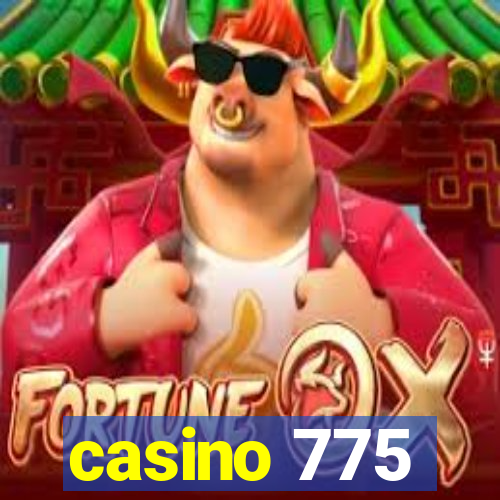 casino 775