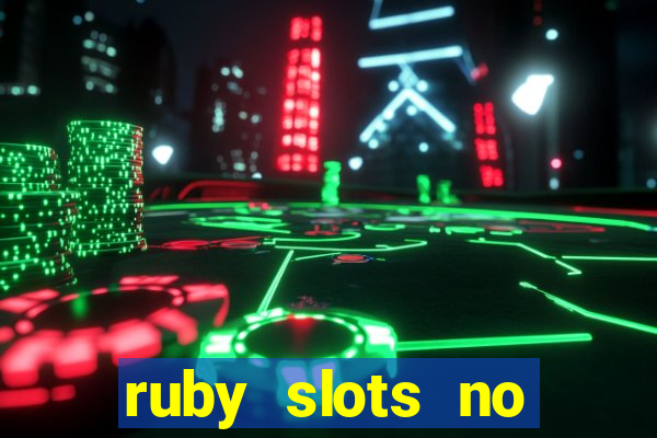 ruby slots no deposit bonus