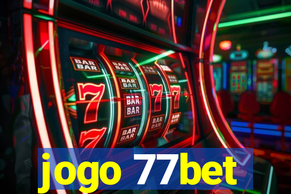 jogo 77bet