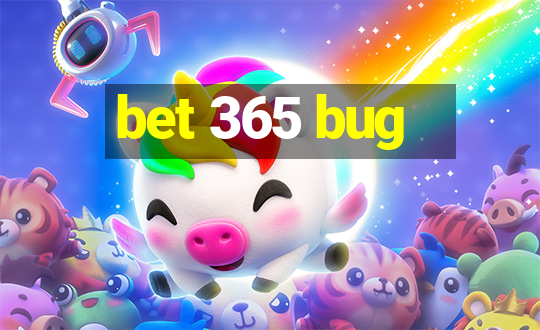 bet 365 bug