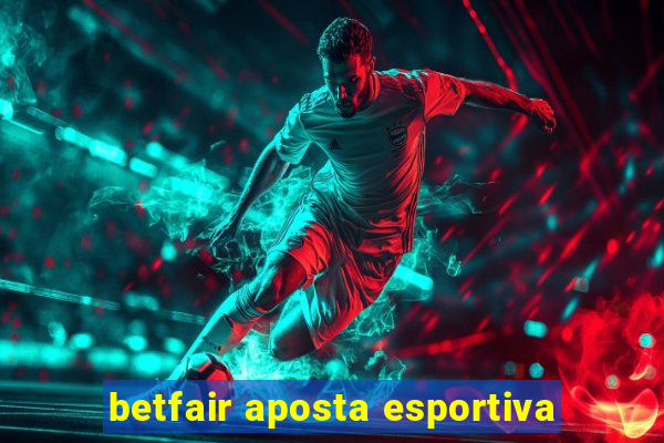 betfair aposta esportiva