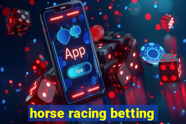 horse racing betting