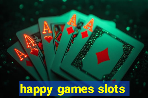 happy games slots