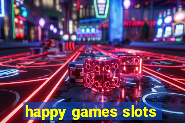 happy games slots