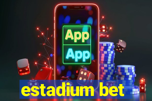 estadium bet