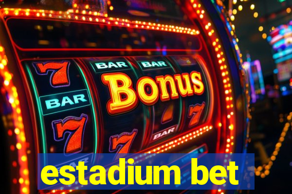 estadium bet