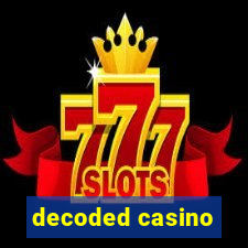 decoded casino