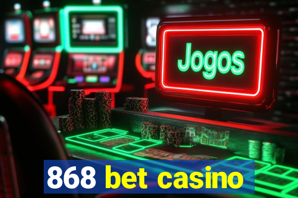 868 bet casino