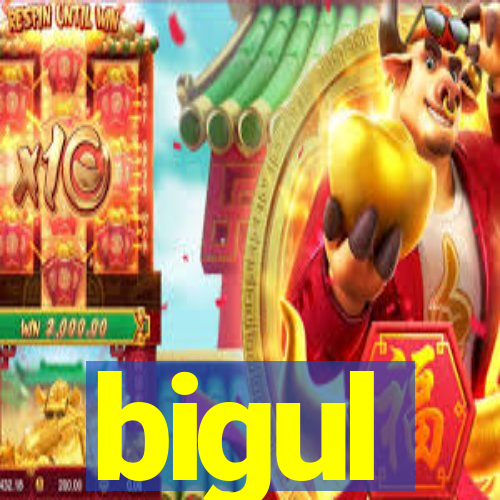 bigul