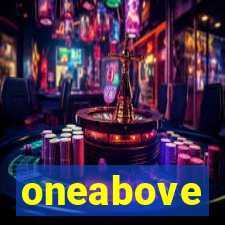 oneabove