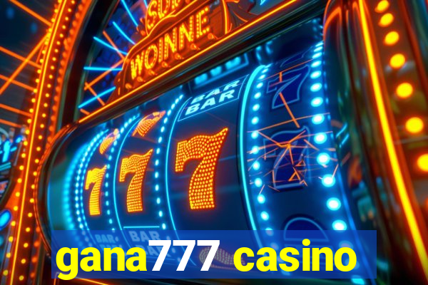 gana777 casino