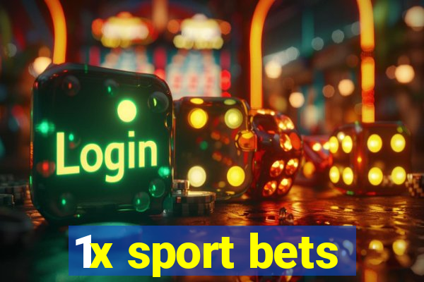 1x sport bets