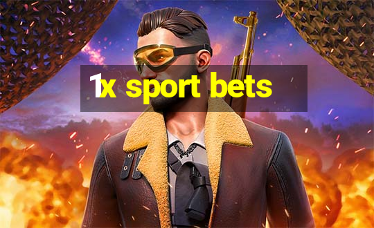 1x sport bets