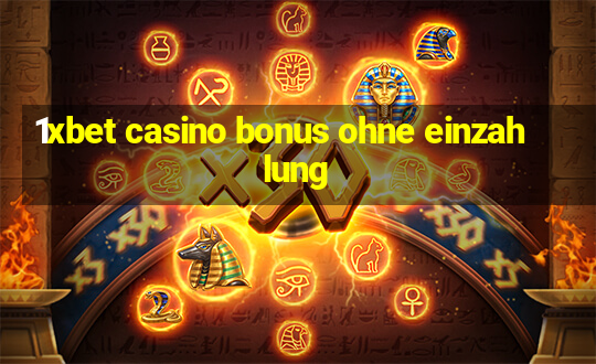 1xbet casino bonus ohne einzahlung