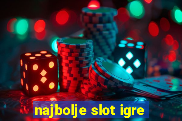 najbolje slot igre