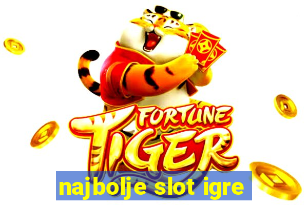 najbolje slot igre