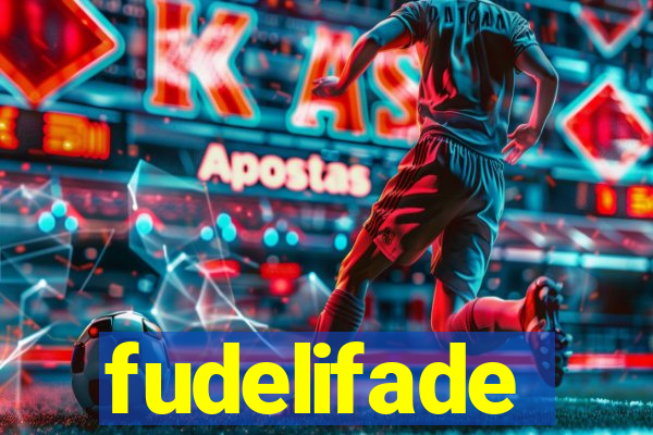 fudelifade