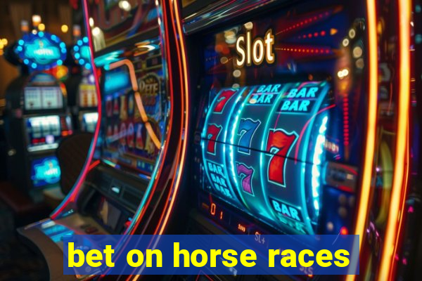 bet on horse races