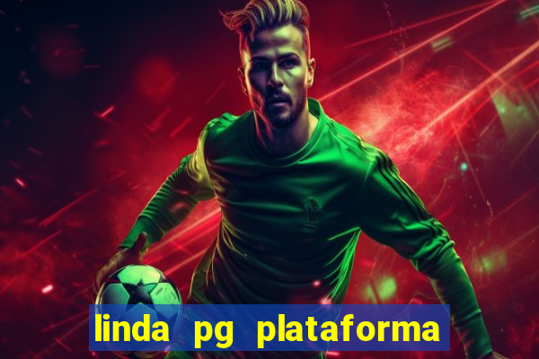 linda pg plataforma de jogos