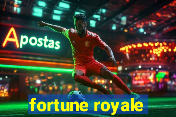 fortune royale