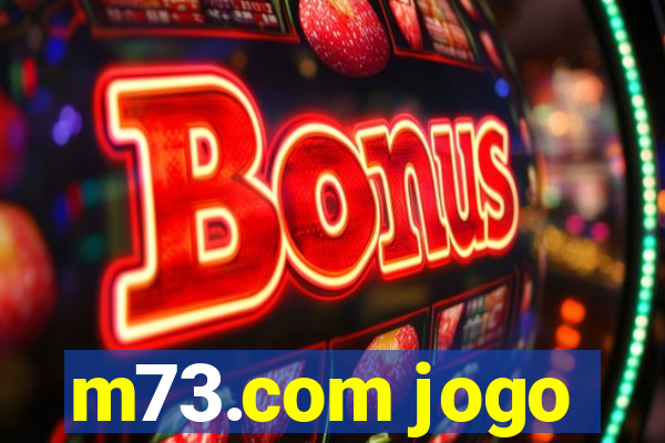 m73.com jogo