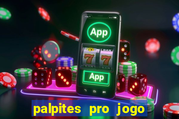 palpites pro jogo de hoje