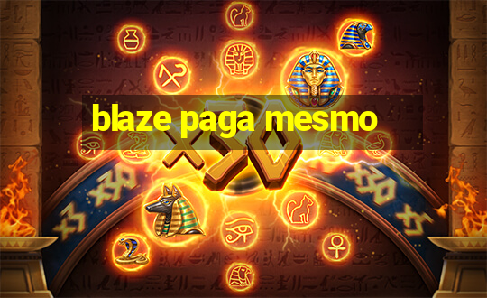 blaze paga mesmo