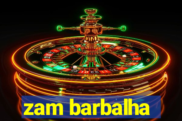 zam barbalha