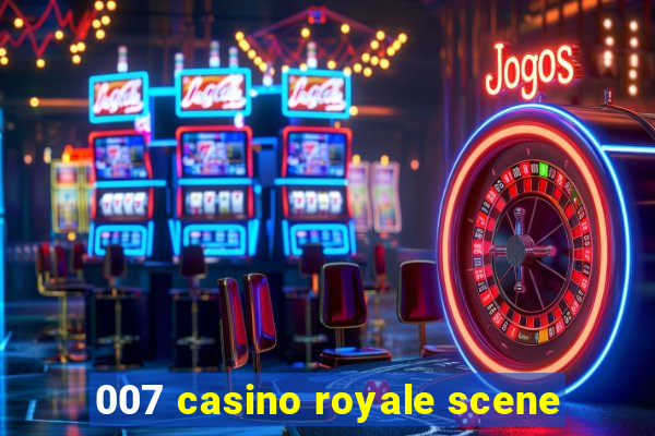 007 casino royale scene