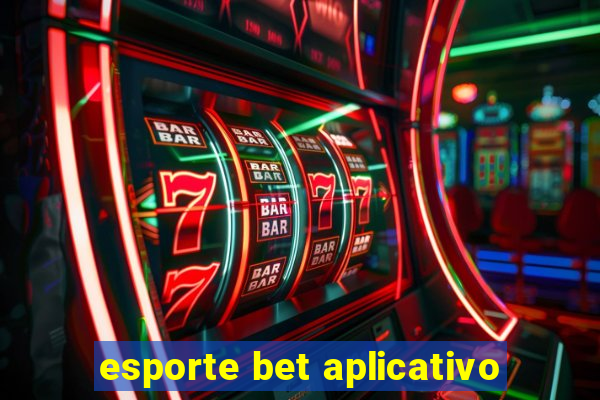 esporte bet aplicativo