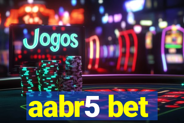 aabr5 bet