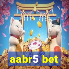 aabr5 bet