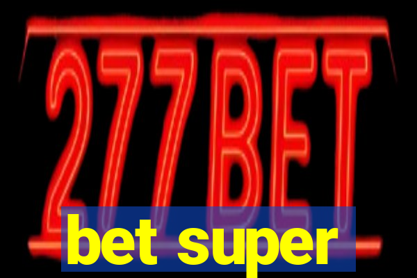 bet super