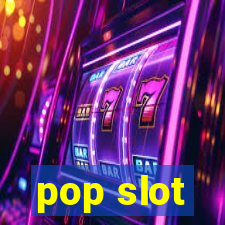 pop slot