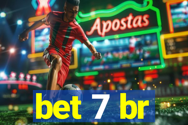 bet 7 br