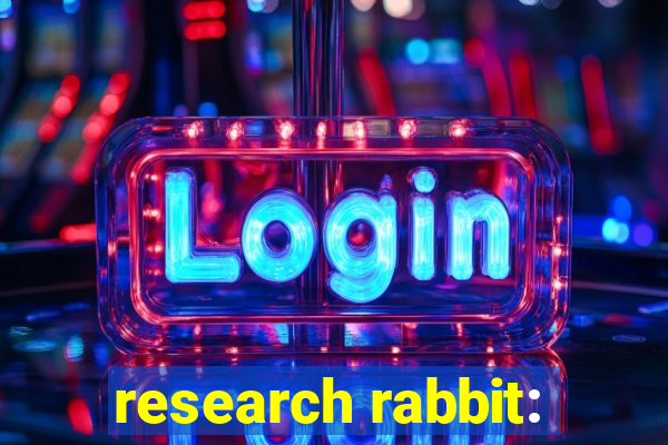 research rabbit: