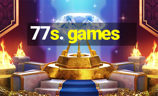 77s. games