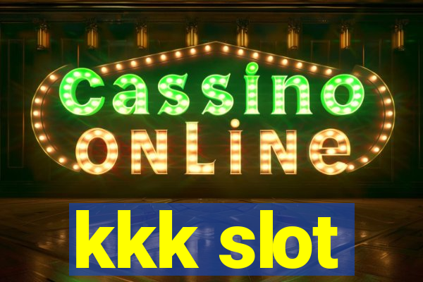 kkk slot