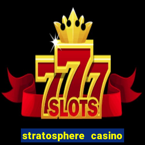 stratosphere casino las vegas