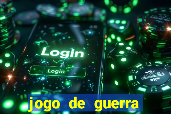 jogo de guerra para celular