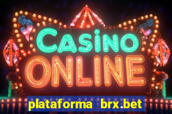 plataforma brx.bet é confiável