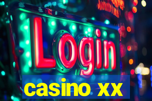 casino xx